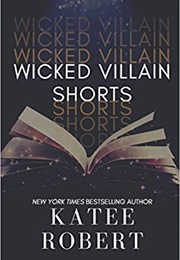 Wicked Villain Shorts (Katee Robert)