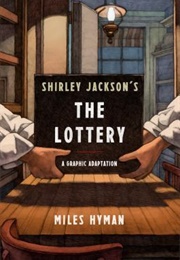 Shirley Jackson&#39;s &quot;The Lottery&quot;: The Authorized Graphic Adaptation (Miles Hyman, Shirley Jackson)