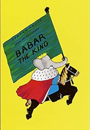 Babar the King (De Brunhoff, Jean)