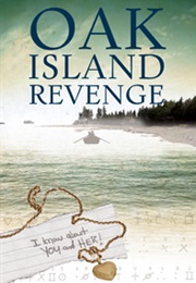 Oak Island Revenge (Cynthia D&#39;entremont)