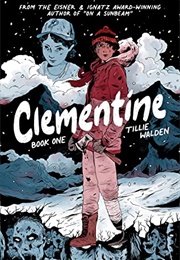 Clementine: Book One (Tillie Walden)