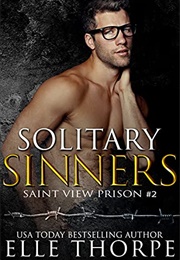 Solitary Sinners (Saint View Prison, #2) (Elle Thorpe)