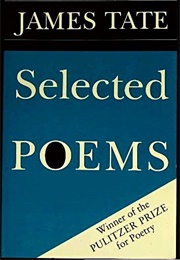 Selected Poems (James Tate)
