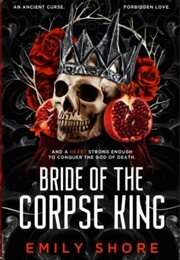 Bride of the Corpse King (Emily Shore)