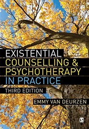 Existential Psychotherapy and Councelling in Practice (Emmy Van Deurzen)