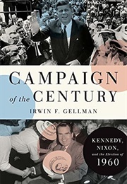 Campaign of the Century (Irwin F. Gellman)