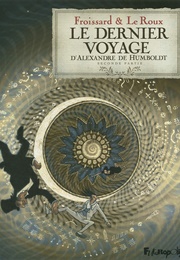 Le Dernier Voyage D&#39;Alexande Humboldt (Froissard &amp; Le Roux)