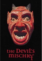 The Devil&#39;s Mischief: In Which His Own Story Is Told in Words and Pictures (Ed Marquand)