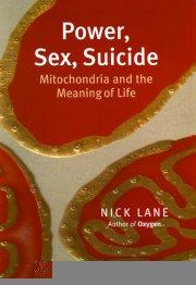 Power, Sex, Suicide: Mitochondria and the Meaning of Life