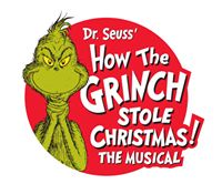 Dr. Seuss&#39; How the Grinch Stole Christmas! the Musical