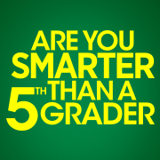 Are You Smarter Than a Fifth Grader?