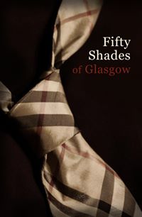 50 Shades of Glasgow