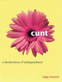 Cunt: A Declaration of Independence