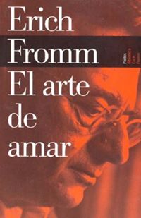 El Arte De Amar, Erich Fromm