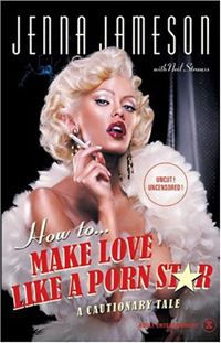 Jenna Jameson - How to Make Love Like a Porn Star