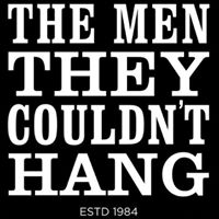 The Men They Couldn't Hang