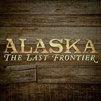 Alaska: The Last Frontier