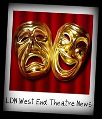 LDN West End Theatre News