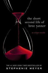 The Short Second Life of Bree Tanner (Stephenie Meyer)