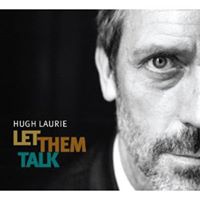Let Them Talk - Hugh Laurie