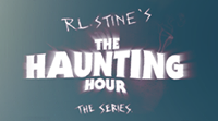 R.L. Stine's the Haunting Hour