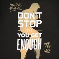 Michael Jackson - Don&#39;t Stop &#39;Til You Get Enough