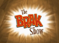 The Brak Show