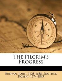 The Pilgrim&#39;s Progress