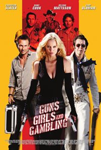 Guns, Girls and Gambling the Movie
