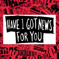 Have I Got News for You