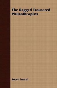 The Ragged Trousered Philanthropists