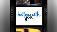 Better With You