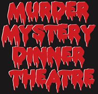 Murder Mystery Dinner Theatre
