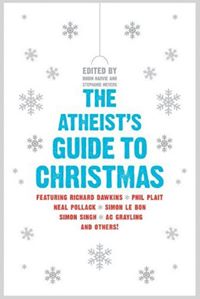 The Atheist&#39;s Guide to Christmas