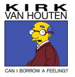Kirk Van Houten&#39;s &quot;Can I Borrow a Feeling?&quot;