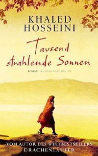 Tausend Strahlende Sonnen (Khaled Hosseini)