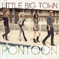 "Pontoon"- Little Big Town