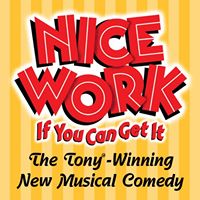 Nice Work If You Can Get It