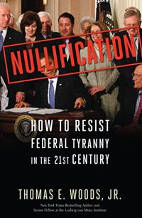 Nullification by Thomas Woods