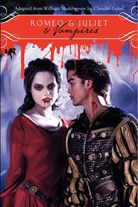 Romeo &amp; Juliet &amp; Vampires