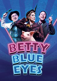 Betty Blue Eyes the Musical