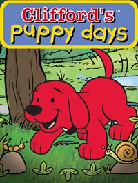 Clifford&#39;s Puppy Days