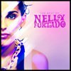 Nelly Furtado - All Good Things (Come to an End)