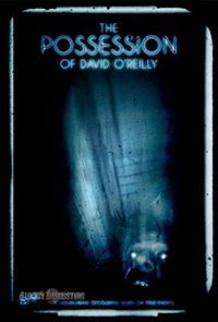 The Possession of David O' Reilly