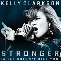 Kelly Clarkson - Stronger (What Doesn&#39;t Kill You)