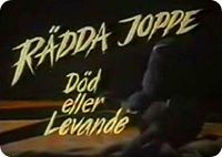 Rädda Joppe - Död Eller Levande!