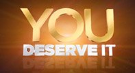 You Deserve It