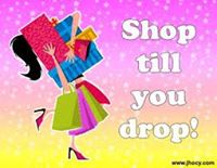 SHOP TILL You DROP