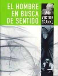 El Hombre En Busca Del Sentido