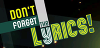 Don't Forget the Lyrics!